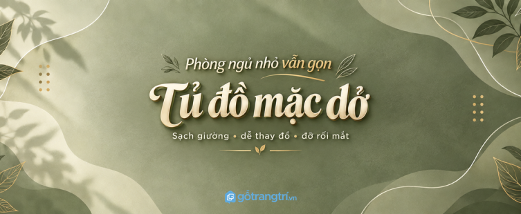 Tủ đồ thay ra cuối giường phòng ngủ nhỏ: gọn áo mặc dở, sạch ghế và dễ ngủ hơn