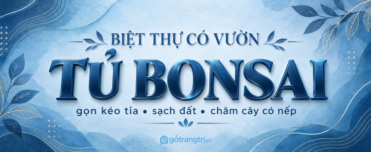 Tủ dụng cụ bonsai biệt thự: gọn kéo tỉa, sạch đất và dễ chăm vườn mỗi sáng