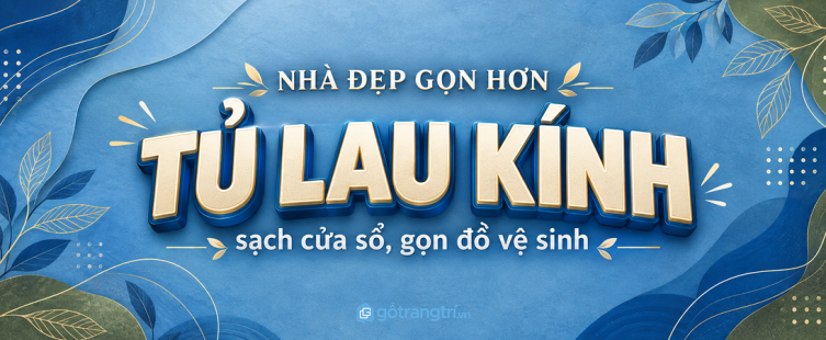 Tủ dụng cụ lau kính cho nhà phố nhỏ: gọn cây lau, sạch cửa sổ và dễ giữ nhà sáng