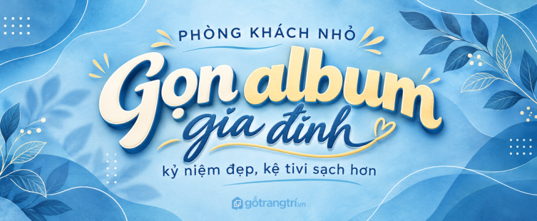 Tủ kỷ vật gia đình phòng khách nhỏ: gọn khung ảnh, sạch album và dễ kể chuyện