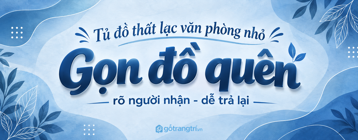 Tủ lost and found văn phòng nhỏ: gọn đồ quên, rõ người nhận và dễ trả lại