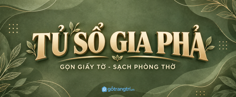 Tủ sổ gia phả phong thủy: gọn giấy tộc họ, sạch bàn thờ và dễ lưu truyền