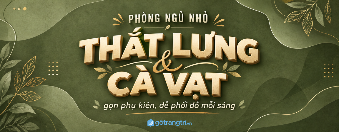Tủ thắt lưng cà vạt phòng ngủ nhỏ: gọn phụ kiện, dễ phối đồ mỗi sáng